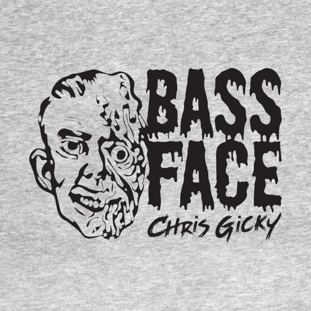 Bass Face VIP by Chris Gicky